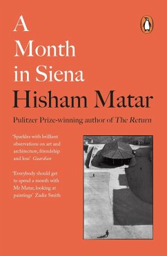 A Month in Siena (eBook, ePUB) - Matar, Hisham