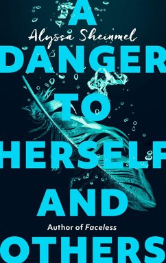 A Danger to Herself and Others (eBook, ePUB) - Sheinmel, Alyssa
