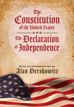 The Constitution of the United States and The Declaration of Independence (eBook, ePUB) - Convention, Delegates of The Constitutional
