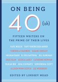 On Being 40(ish) (eBook, ePUB)