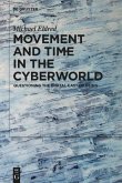Movement and Time in the Cyberworld