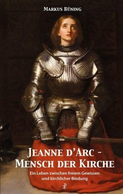 Jeanne d'Arc - Mensch der Kirche - Büning, Markus