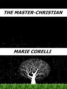 The Master-Christian (eBook, ePUB) - Corelli, Marie