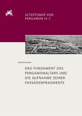 Das Fundament des Pergamonaltars und die Aufnahme seiner Fassadenfragmente / Altertümer von Pergamon Band 3/3