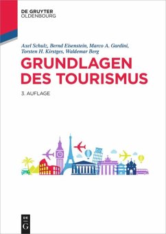 Grundlagen des Tourismus - Schulz, Axel;Eisenstein, Bernd;Gardini, Marco A.