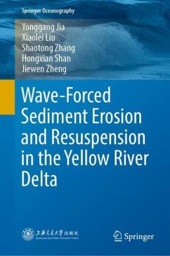 Wave-Forced Sediment Erosion and Resuspension in the Yellow River Delta - Jia, Yonggang;Liu, Xiaolei;Zhang, Shaotong