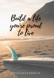 Build a life you're proud to live - Bild 1