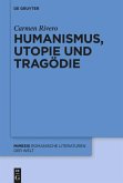 Humanismus, Utopie und Tragödie