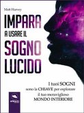 Impara a usare il sogno lucido (eBook, ePUB)