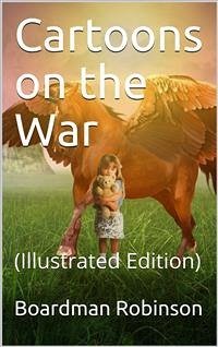 Cartoons on the War (eBook, ePUB) - Robinson, Boardman