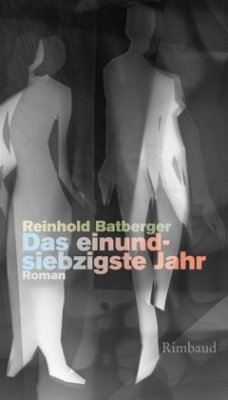 Das einundsiebzigste Jahr - Batberger, Reinhold
