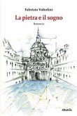 La pietra e il sogno (eBook, ePUB)