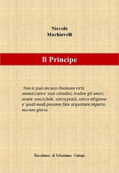 N. Machiavelli - Il Principe - Riscrittura di Sebastiano Cutrupi (eBook, ePUB) - Cutrupi, Sebastiano