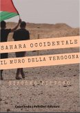 Sahara occidentale... e il muro della vergogna (fixed-layout eBook, ePUB)