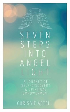 Seven Steps into Angel Light (eBook, ePUB) - Astell, Chrissie