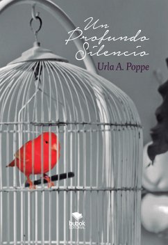 Un profundo silencio (eBook, ePUB) - Poppe, Urla A.