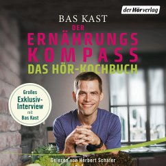 Der Ernährungskompass - Das Hör-Kochbuch (MP3-Download) - Kast, Bas