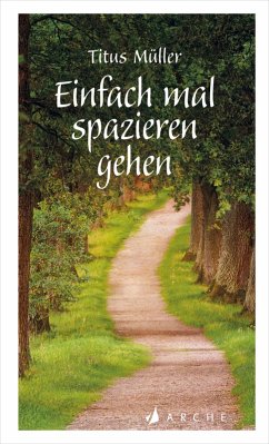 Einfach mal spazieren gehen (eBook, ePUB) - Müller, Titus