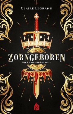 Zorngeboren / Empirium-Trilogie Bd.1 (eBook, ePUB) - Legrand, Claire
