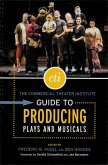 The Commercial Theater Institute Guide to Producing Plays and Musicals (eBook, ePUB)