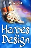 HEROES by DESIGN (eBook, ePUB)