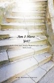 Am I Here Yet? (eBook, ePUB)