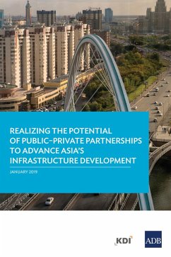 Realizing the Potential of Public-Private Partnerships to Advance Asia's Infrastructure Development (eBook, ePUB)