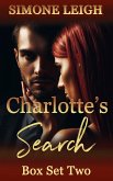 Charlotte's Search Box Set Two (Charlotte's Search - Box Set, #2) (eBook, ePUB) Charlotte's Search Box Set Two (Charlotte's Search - Box Set, #2) (eBook, ePUB)