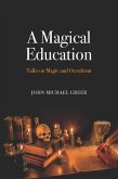 A Magical Education (eBook, ePUB) A Magical Education (eBook, ePUB)