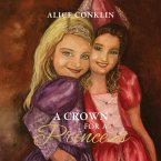A Crown For a Princess (eBook, ePUB) A Crown For a Princess (eBook, ePUB)