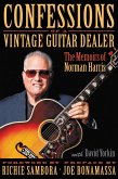 Confessions Of A Vintage Guitar Dealer (eBook, ePUB) Confessions Of A Vintage Guitar Dealer (eBook, ePUB)