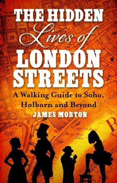 The Hidden Lives of London Streets (eBook, ePUB) - Morton, James