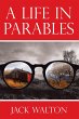 A Life in Parables (eBook, ePUB) - Bild 1