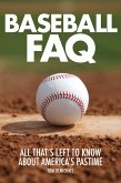 Baseball FAQ (eBook, ePUB)