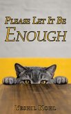 Please Let It Be Enough (eBook, ePUB)