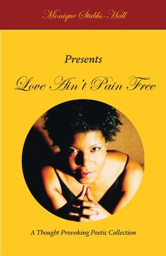 Love Ain't Pain Free (eBook, ePUB) - Stubbs-Hall, Monique