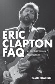 Eric Clapton FAQ (eBook, ePUB)