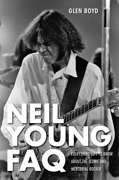 Neil Young FAQ (eBook, ePUB)