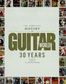 The Complete History of Guitar World (eBook, ePUB)