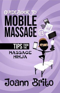 Guidebook To Mobile Massage (eBook, ePUB) - Brito, Joann