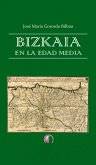 Bizkaia en la Edad Media (eBook, ePUB)