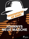 Privatdetektiv Joe Barry - Johnnys neue Masche (eBook, ePUB)