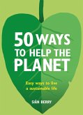 50 Ways to Help the Planet (eBook, ePUB)