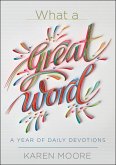 What a Great Word! (eBook, ePUB) What a Great Word! (eBook, ePUB)