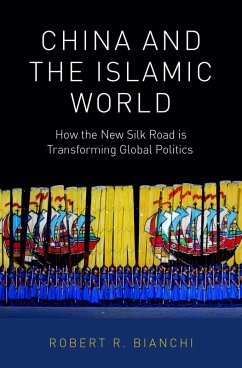 China and the Islamic World (eBook, PDF) - Bianchi, Robert R.