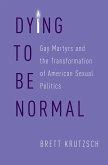 Dying to Be Normal (eBook, ePUB)