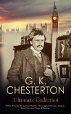 G. K. CHESTERTON Ultimate Collection: 200+ Novels, Historical Works, Theological Books, Essays, Short Stories, Plays & Poems (eBook, ePUB)