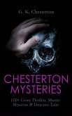CHESTERTON MYSTERIES: 100+ Crime Thrillers, Murder Mysteries & Detective Tales (eBook, ePUB)