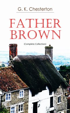 Father Brown (Complete Collection) (eBook, ePUB) - Chesterton, G. K.