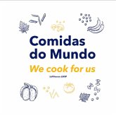 Comidas Do Mundo - We Cook For Us (eBook, ePUB) Comidas Do Mundo - We Cook For Us (eBook, ePUB)